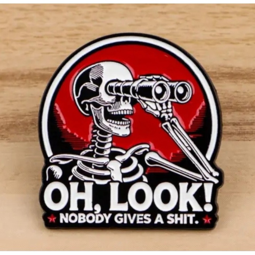 Oh Look Nobody Gives A Sh*t Skeleton Binoculars Enamel Pin Sarcastic Edgy Red